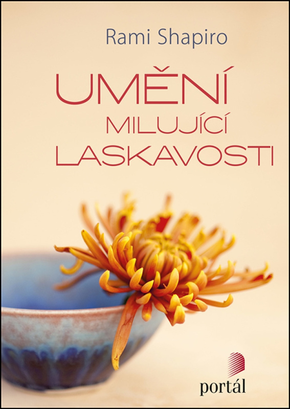 Umění milující laskavosti - Rami Shapiro
