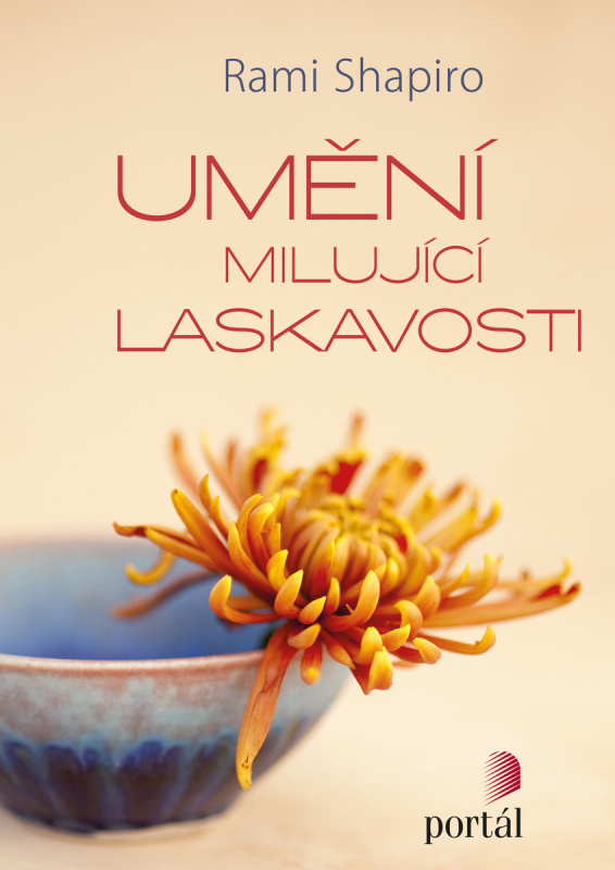 Umění milující laskavosti - Rami Shapiro