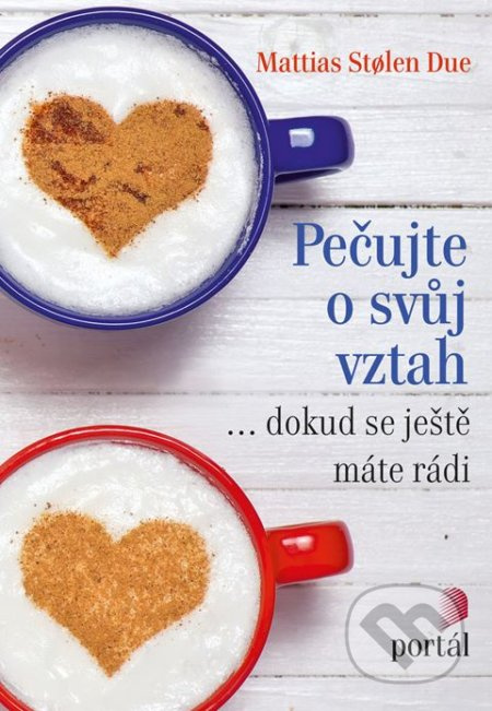 Pečujte o svůj vztah - Mattias Stoelen Due