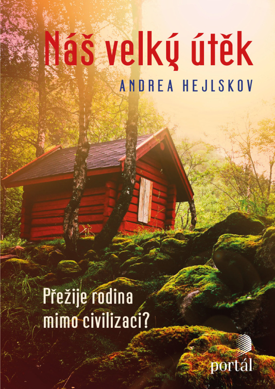 Náš velký útěk - Andrea Hejlskov