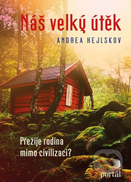 Náš velký útěk - Andrea Hejlskov