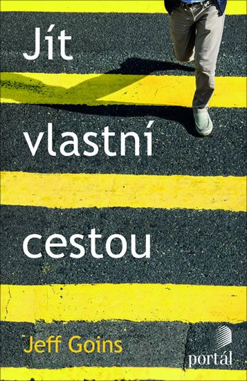 Jít vlastní cestou - Jeff Goins