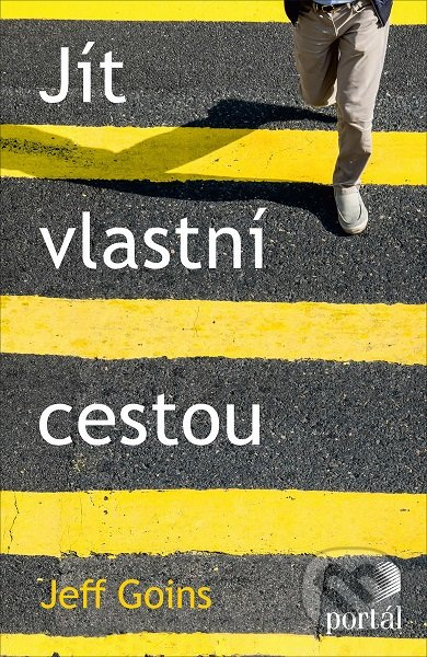 Jít vlastní cestou - Jeff Goins