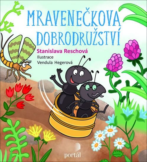 Mravenečkova dobrodružství - Stanislava Reschová