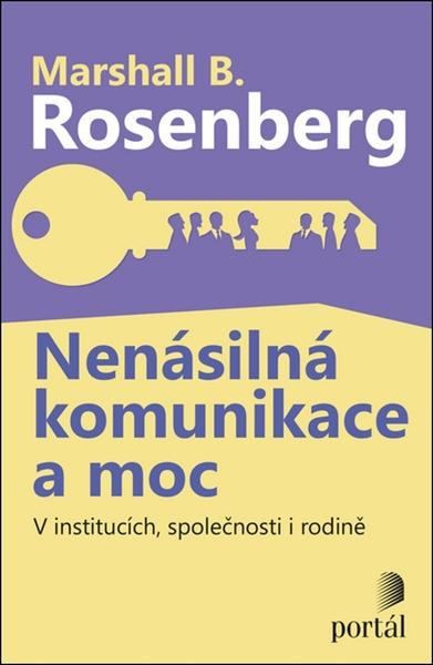 Nenásilná komunikace a moc - Marshall B. Rosenberg