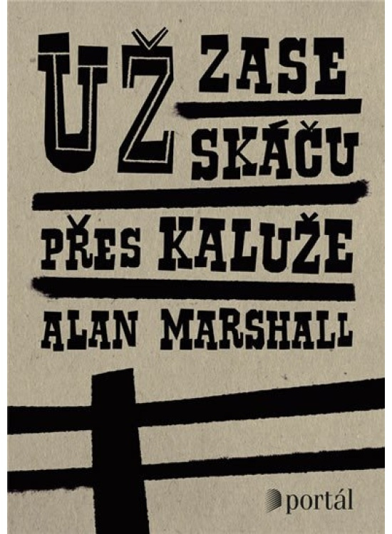 Už zase skáču přes kaluže - Alan Marshall