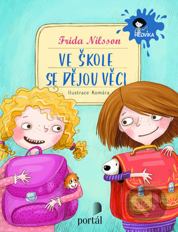 Ve škole se dějou věci! - Frida Nilsson