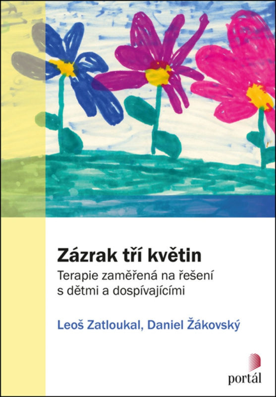 Zázrak tří květin - Leoš Zatloukal, Daniel Žákovský