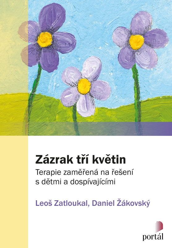 Zázrak tří květin - Leoš Zatloukal, Daniel Žákovský