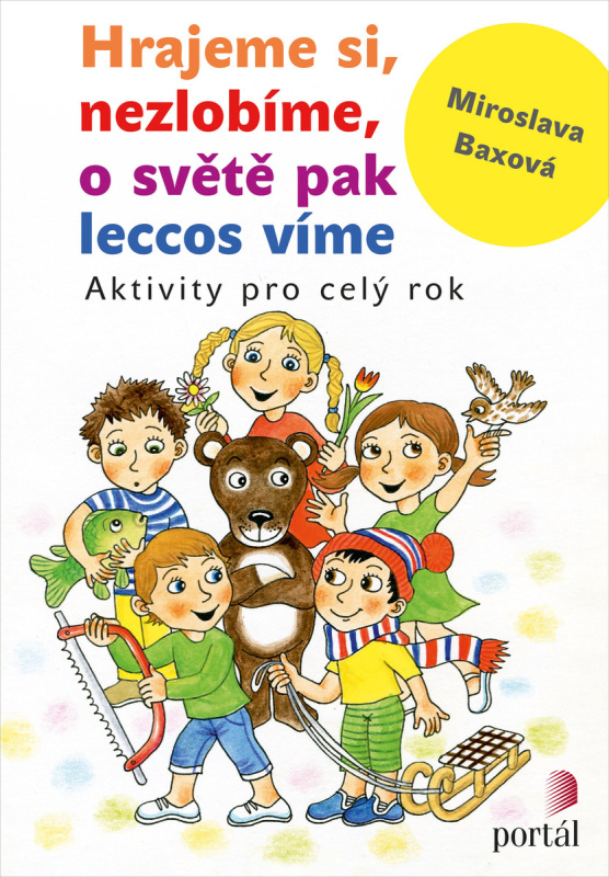 Hrajeme si, nezlobíme, o světě pak leccos víme - Miroslava Baxová