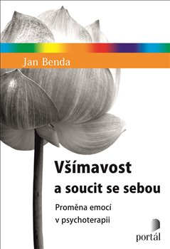 Všímavost a soucit se sebou - Jan Benda