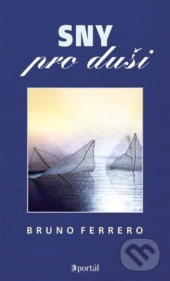 Sny pro duši - Bruno Ferrero