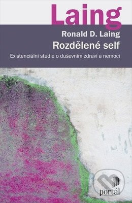 Rozdělené self - Ronald David Laing