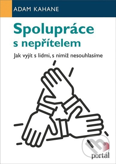 Spolupráce s nepřítelem (Jak vyjít s lidmi, s nimiž nesouhlasíme) - kniha z kategorie Psychologie osobnosti