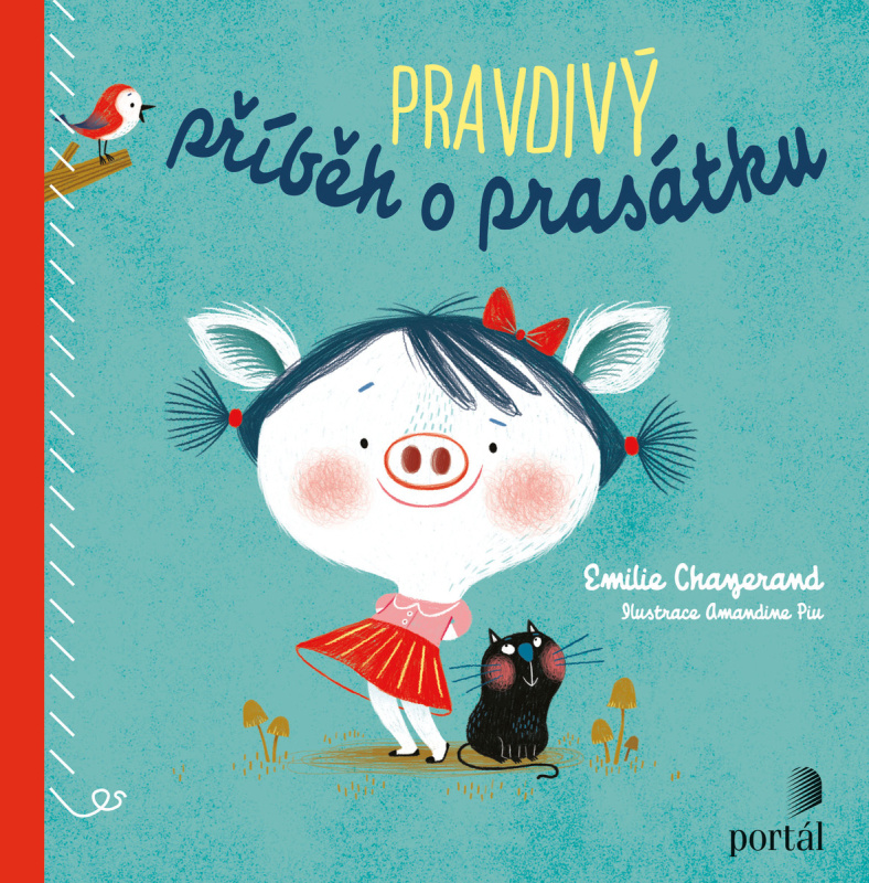 Pravdivý příběh o prasátku - Emilie Chazerand