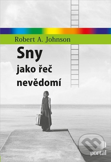 Sny jako řeč nevědomí - Robert A. Johnson