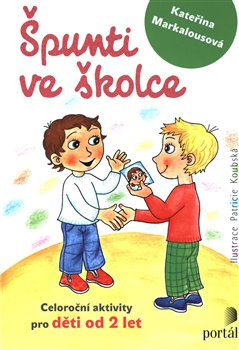 Špunti ve školce - Kateřina Markalousová