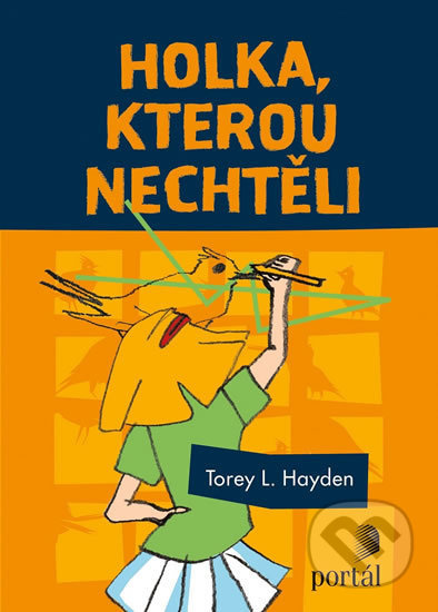 Holka, kterou nechtěli - Torey L. Hayden