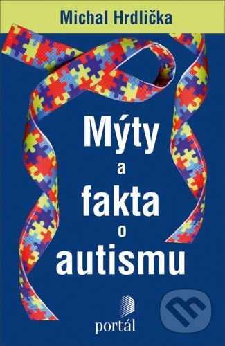Mýty a fakta o autismu - Michal Hrdlička