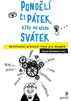 Pondělí či pátek, vždy má někdo svátek - Renata Škaloudová, kol.