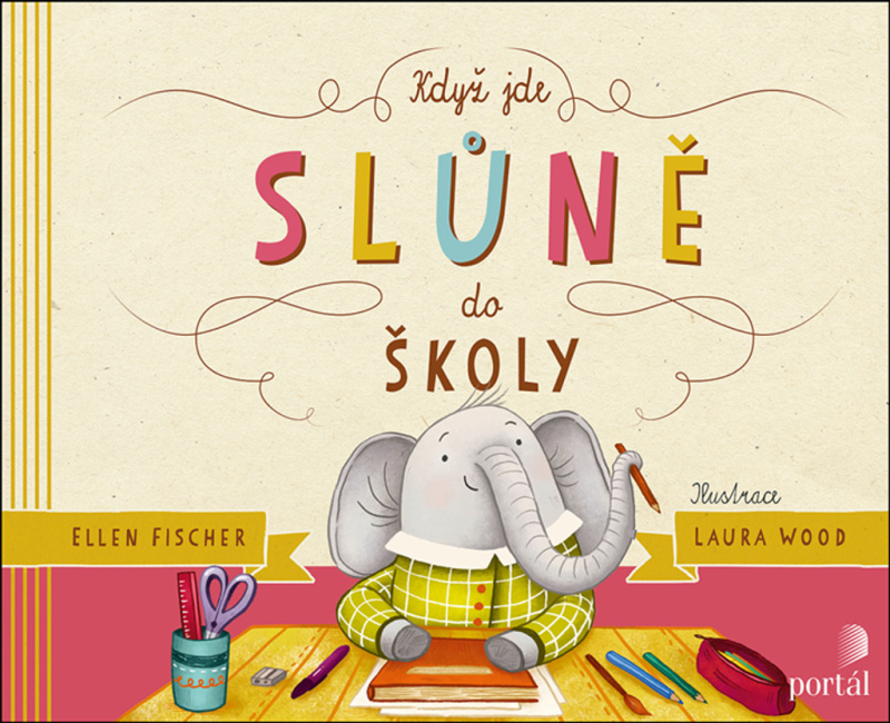 Když jde slůně do školy - Ellen Fischer