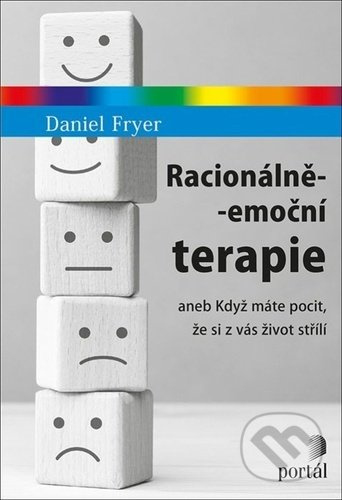 Racionálně-emoční terapie - Daniel Fryer, Rani Tolimat