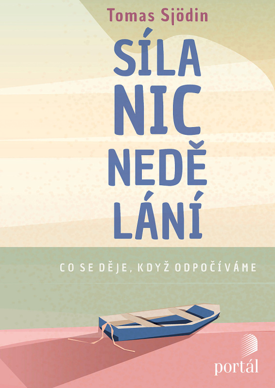 Síla nicnedělání - Tomas Sjödin
