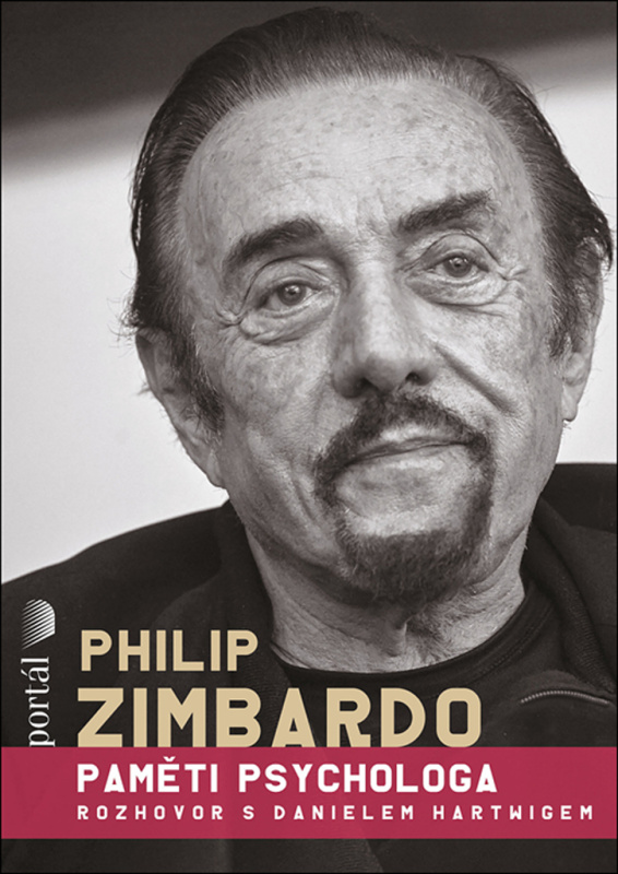 Philip Zimbardo - Paměti psychologa - Daniel Hartwig, Philip G. Zimbardo