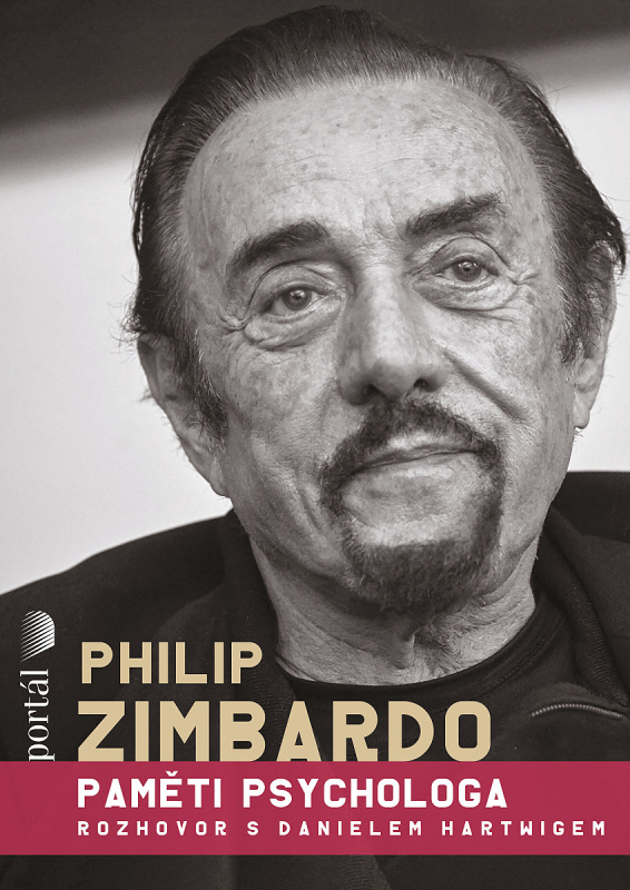 Philip Zimbardo - Paměti psychologa - Daniel Hartwig, Philip G. Zimbardo