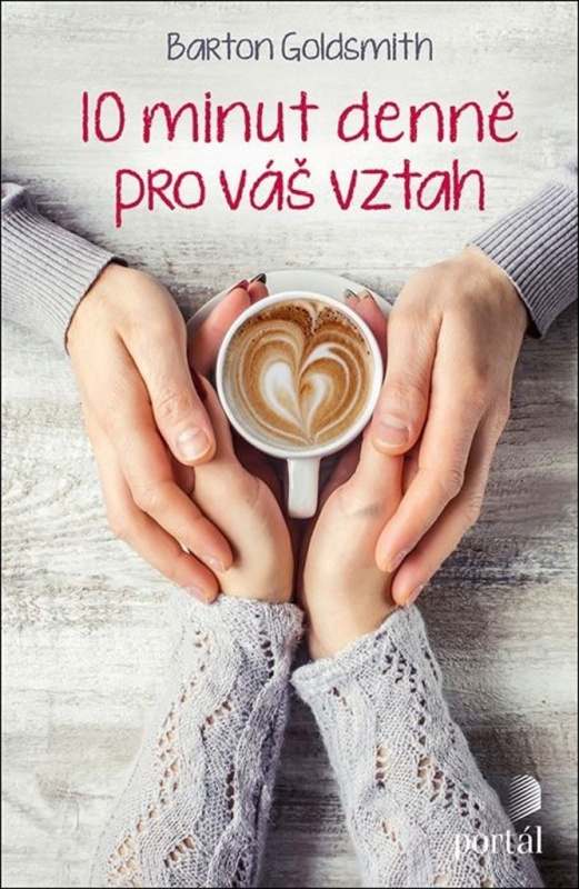 10 minut denně pro váš vztah - Barton Goldsmith - kniha z kategorie Psychologie