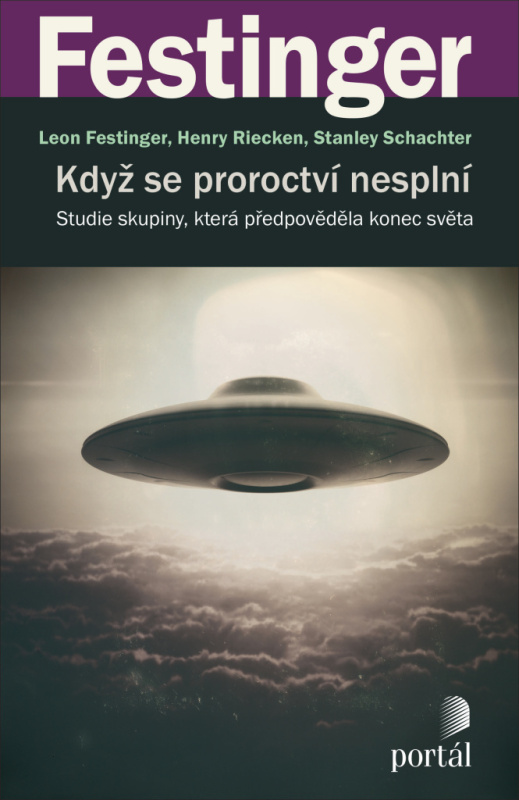 Když se proroctví nesplní - Leon Festinger, Henry Riecken, Stanley Schachter