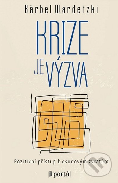 Krize je výzva - Bärbel Wardetzki