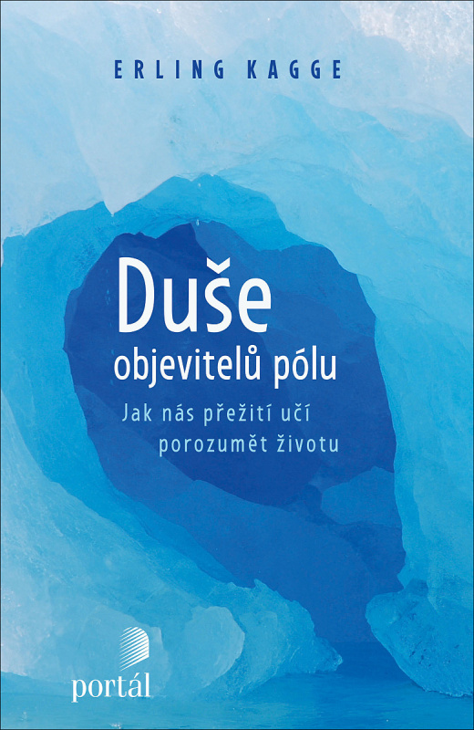 Duše objevitelů pólu - Erling Kagge