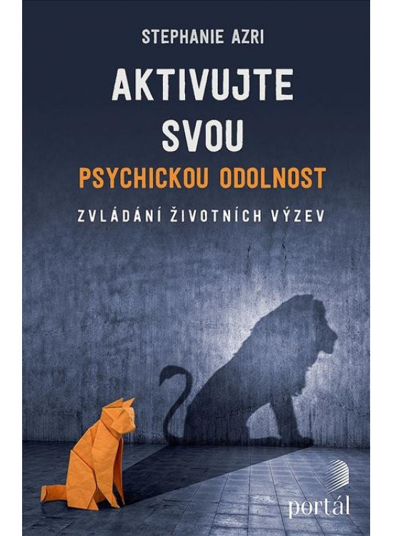 Aktivujte svou psychickou odolnost - Stephanie Azri