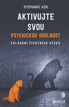 Aktivujte svou psychickou odolnost - Stephanie Azri