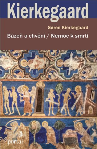 Bázeň a chvění / Nemoc k smrti PORTÁL, s.r.o.