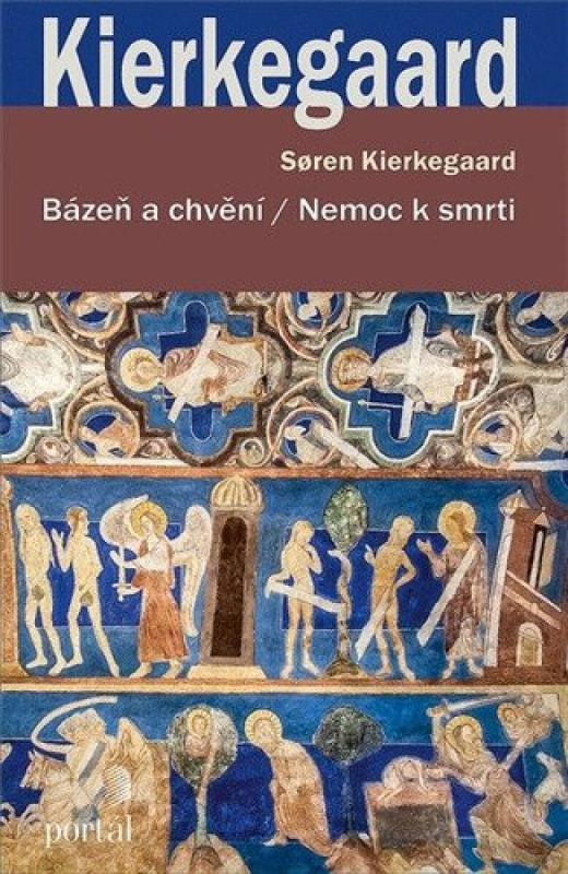 Bázeň a chvění / Nemoc k smrti PORTÁL, s.r.o.