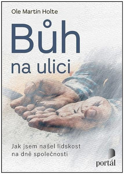 Bůh na ulici - Ole Martin Holte