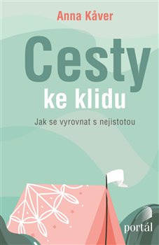 Cesty ke klidu - Anna Kaver