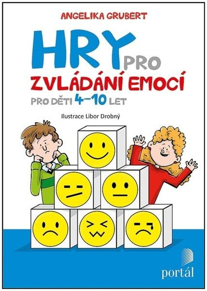 Hry pro zvládání emocí - Angelika Grubert
