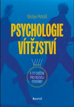 Psychologie vítězství - Václav Petráš