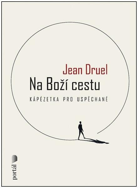Na Boží cestu - Jean Druel