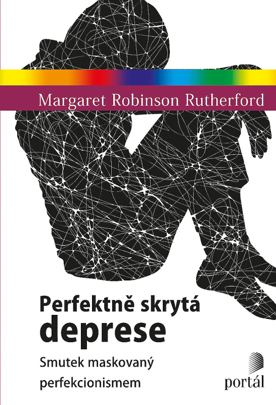 Perfektně skrytá deprese - Margaret Robinson Rutherford