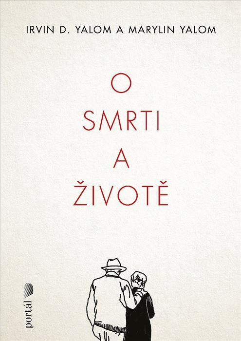 O smrti a životě - Irvin D. Yalom, Marilyn Yalomová