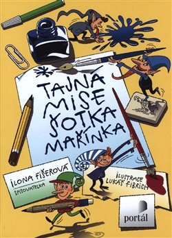 Tajná mise šotka Mařínka - Ilona Fišerová
