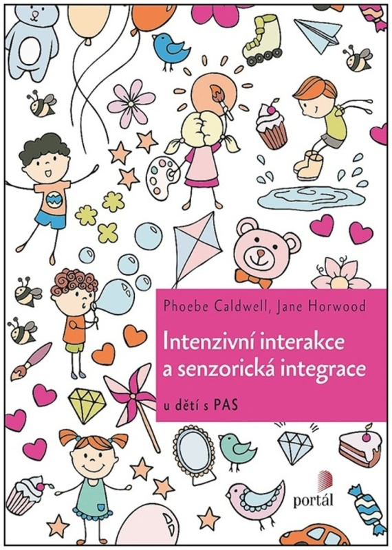 Intenzivní interakce a senzorická integrace - Pheobe Caldwell, Jane Horwood
