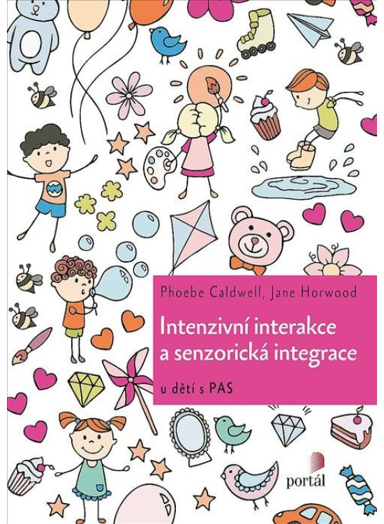 Intenzivní interakce a senzorická integrace - Pheobe Caldwell, Jane Horwood