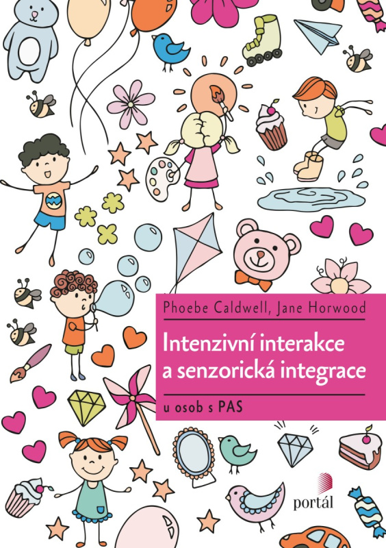 Intenzivní interakce a senzorická integrace - Pheobe Caldwell, Jane Horwood