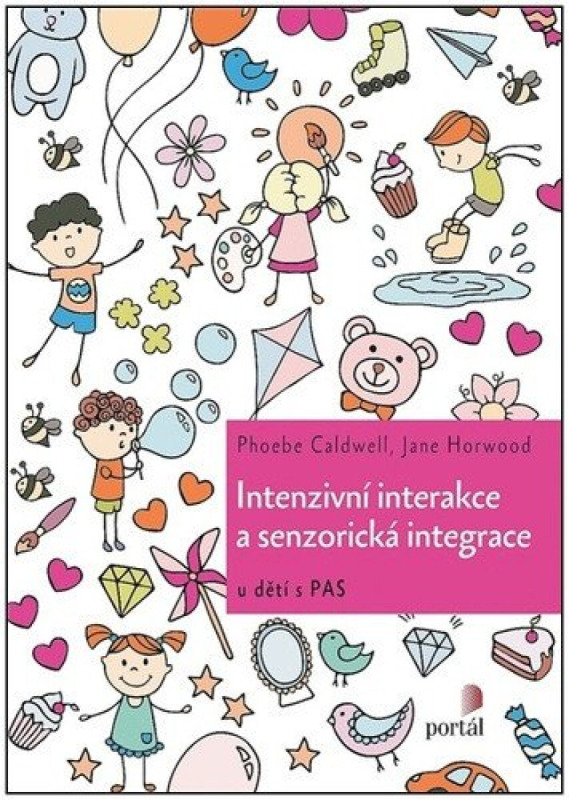 Intenzivní interakce a senzorická integrace - Pheobe Caldwell, Jane Horwood