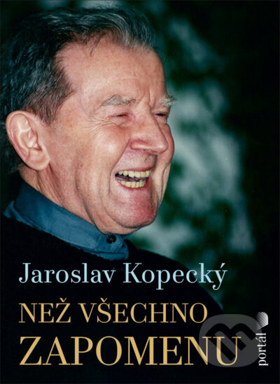 Než všechno zapomenu - Jaroslav Kopecký - kniha z kategorie Životopisy